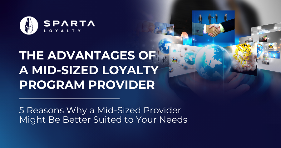 the-advantages-of-a-mid-sized-loyalty-program-provider